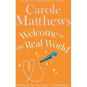Little, Brown Book Group Welcome To The Real World : The Heartwarming Rom-Com From The Sunday Times seller Little, Brown Book Group Welcome To The Real World : The Heartwarming Rom-Com From The Sunday Times seller