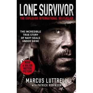 Little, Brown Book Group Lone Survivor : The Incredible True Story Of Navy Seals Under Siege Little, Brown Book Group Lone Survivor : The Incredible True Story Of Navy Seals Under Siege