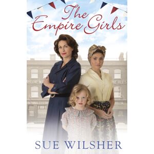 Little, Brown Book Group The Empire Girls : A Heartbreaking Family Saga About Love And Friendship In Post-War Britain Little, Brown Book Group The Empire Girls : A Heartbreaking Family Saga About Love And Friendship In Post-War Britain