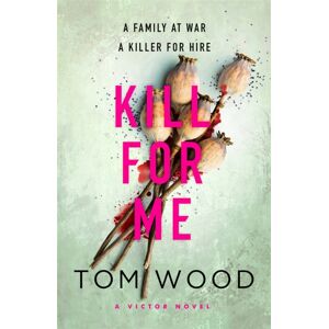 Little, Brown Book Group Kill For Me Little, Brown Book Group Kill For Me