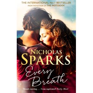 Little, Brown Book Group Every Breath : A Captivating Story Of Enduring Love From The Author Of The Notebook Little, Brown Book Group Every Breath : A Captivating Story Of Enduring Love From The Author Of The Notebook