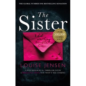 Little, Brown Book Group The Sister : A Psychological Thriller With A Brilliant Twist You Won'T See Coming Little, Brown Book Group The Sister : A Psychological Thriller With A Brilliant Twist You Won'T See Coming