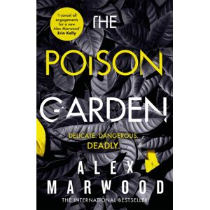 Little, Brown Book Group The Poison Garden : The Shockingly Tense Thriller That Will Have You Gripped From The First Page Little, Brown Book Group The Poison Garden : The Shockingly Tense Thriller That Will Have You Gripped From The First Page