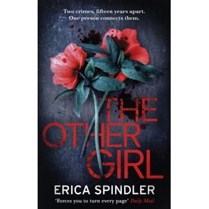 Little, Brown Book Group The Other Girl : Two Crimes, Fifteen Years Apart. One Person Connects Them. Little, Brown Book Group The Other Girl : Two Crimes, Fifteen Years Apart. One Person Connects Them.