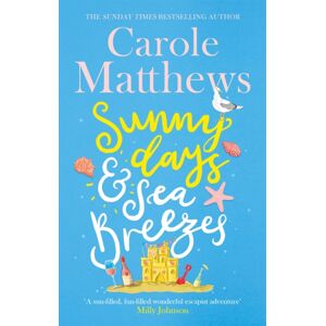 Little, Brown Book Group Sunny Days And Sea Breezes : The Perfect Feel-Good, Escapist Read From The Sunday Times seller Little, Brown Book Group Sunny Days And Sea Breezes : The Perfect Feel-Good, Escapist Read From The Sunday Times seller