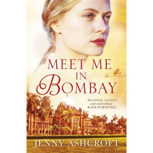 Little, Brown Book Group Meet Me In Bombay : All He Needs Is To Find Her. First, He Must Remember Who She Is. Little, Brown Book Group Meet Me In Bombay : All He Needs Is To Find Her. First, He Must Remember Who She Is.