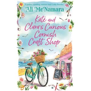 Little, Brown Book Group Kate And Clara'S Curious Cornish Craft Shop : The Heart-Warming, Romantic Read We All Need Right Now Little, Brown Book Group Kate And Clara'S Curious Cornish Craft Shop : The Heart-Warming, Romantic Read We All Need Right Now