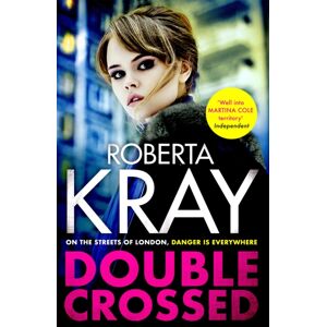 Little, Brown Book Group Double Crossed : Gripping, Gritty And Unputdownable - The Gangland Crime Thriller You'Ll Read This Year Little, Brown Book Group Double Crossed : Gripping, Gritty And Unputdownable - The Gangland Crime Thriller You'Ll Read This Year