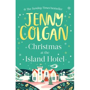 Little, Brown Book Group Christmas At The Island Hotel : From The selling Author Of Feel-Good Festive Fiction Little, Brown Book Group Christmas At The Island Hotel : From The selling Author Of Feel-Good Festive Fiction