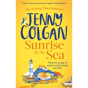 Little, Brown Book Group Sunrise By The Sea : An Escapist, Sun-Filled Summer Read By The Sunday Times selling Author Little, Brown Book Group Sunrise By The Sea : An Escapist, Sun-Filled Summer Read By The Sunday Times selling Author