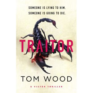 Little, Brown Book Group Traitor : The Most Twisty, Action-Packed Action Thriller Of The Year Little, Brown Book Group Traitor : The Most Twisty, Action-Packed Action Thriller Of The Year