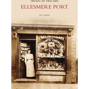 The History Press Ltd Ellesmere Port The History Press Ltd Ellesmere Port