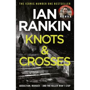 Orion Publishing Co Knots And Crosses : The Number One selling Series That Inspired Bbc One’s Rebus Orion Publishing Co Knots And Crosses : The Number One selling Series That Inspired Bbc One’s Rebus
