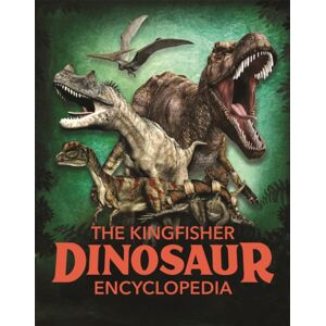 Pan Macmillan The Kingfisher Dinosaur Encyclopedia Pan Macmillan The Kingfisher Dinosaur Encyclopedia