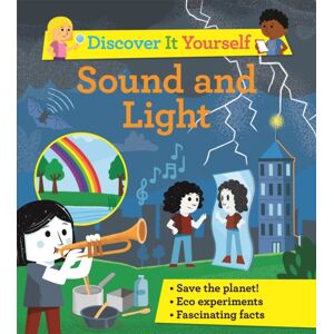 Pan Macmillan Discover It Yourself: Sound And Light Pan Macmillan Discover It Yourself: Sound And Light