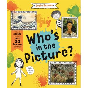Pan Macmillan Who'S In The Picture? : Take A Closer Look At Over 20 Famous Paintings Pan Macmillan Who'S In The Picture? : Take A Closer Look At Over 20 Famous Paintings
