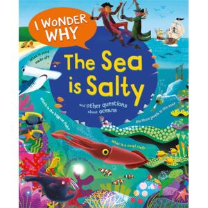 Pan Macmillan I Wonder Why The Sea Is Salty Pan Macmillan I Wonder Why The Sea Is Salty