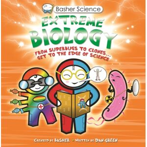 Pan Macmillan Basher Science: Extreme Biology Pan Macmillan Basher Science: Extreme Biology