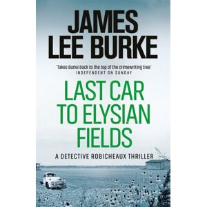 Orion Publishing Co Last Car To Elysian Fields Orion Publishing Co Last Car To Elysian Fields