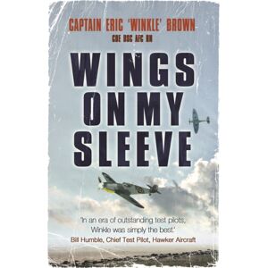Orion Publishing Co Wings On My Sleeve : The Fascinating Autobiography Of One Of The World’s Greatest Test Pilots Orion Publishing Co Wings On My Sleeve : The Fascinating Autobiography Of One Of The World’s Greatest Test Pilots