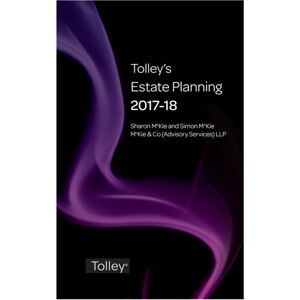 LexisNexis UK Tolley'S Estate Planning 2017-18 LexisNexis UK Tolley'S Estate Planning 2017-18