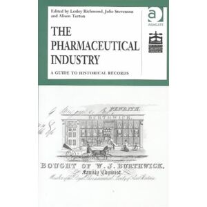 Taylor & Francis Ltd The Pharmaceutical Industry : A Guide To Historical Records Taylor & Francis Ltd The Pharmaceutical Industry : A Guide To Historical Records