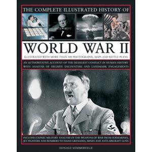 Anness Publishing Complete Illustrated History Of World War Two Anness Publishing Complete Illustrated History Of World War Two
