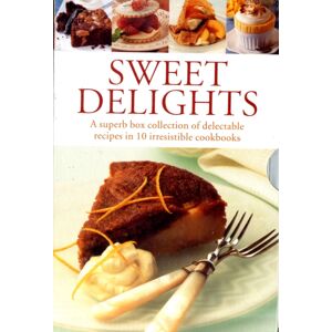 Anness Publishing Sweet Delights Anness Publishing Sweet Delights