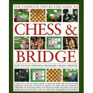 Anness Publishing Complete Step-By-Step Guide To Chess And Bridge Anness Publishing Complete Step-By-Step Guide To Chess And Bridge