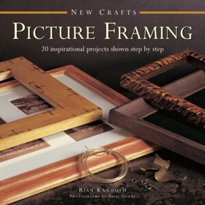 Anness Publishing Crafts: Picture Framing Anness Publishing Crafts: Picture Framing