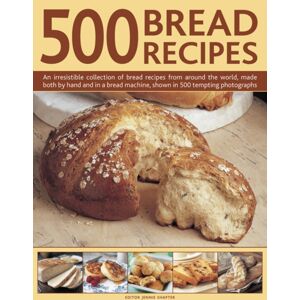 Anness Publishing 500 Bread Recipes Anness Publishing 500 Bread Recipes