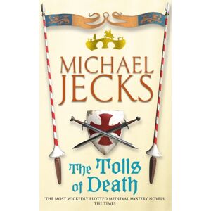 Headline Publishing Group The Tolls Of Death (Last Templar Mysteries 17) : A Riveting And Gritty Medieval Mystery Headline Publishing Group The Tolls Of Death (Last Templar Mysteries 17) : A Riveting And Gritty Medieval Mystery