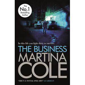 Headline Publishing Group The Business : A Compelling Suspense Thriller Of Danger And Destruction Headline Publishing Group The Business : A Compelling Suspense Thriller Of Danger And Destruction