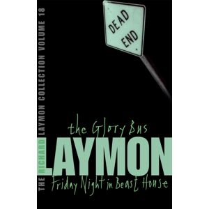 Headline Publishing Group The Richard Laymon Collection Volume 18: The Glory Bus & Friday Night In Beast House Headline Publishing Group The Richard Laymon Collection Volume 18: The Glory Bus & Friday Night In Beast House