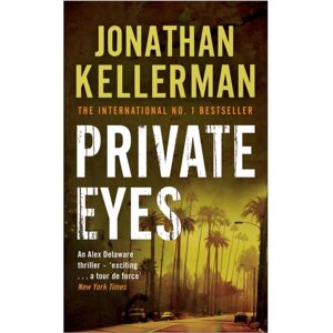 Headline Publishing Group Private Eyes (Alex Delaware Series, Book 6) : An Engrossing Psychological Thriller Headline Publishing Group Private Eyes (Alex Delaware Series, Book 6) : An Engrossing Psychological Thriller
