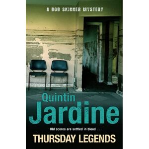 Headline Publishing Group Thursday Legends (Bob Skinner Series, Book 10) : A Gritty Crime Thriller Of Murder And Suspense Headline Publishing Group Thursday Legends (Bob Skinner Series, Book 10) : A Gritty Crime Thriller Of Murder And Suspense