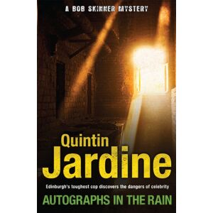 Headline Publishing Group Autographs In The Rain (Bob Skinner Series, Book 11) : A Suspenseful Crime Thriller Of Celebrity And Murder Headline Publishing Group Autographs In The Rain (Bob Skinner Series, Book 11) : A Suspenseful Crime Thriller Of Celebrity And Murder