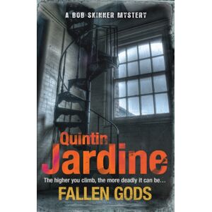 Headline Publishing Group Fallen Gods (Bob Skinner Series, Book 13) : An Unmissable Edinburgh Crime Thriller Of Intrigue And Secrets Headline Publishing Group Fallen Gods (Bob Skinner Series, Book 13) : An Unmissable Edinburgh Crime Thriller Of Intrigue And Secrets