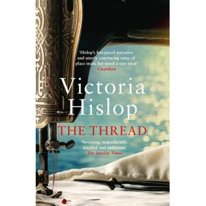 Headline Publishing Group The Thread : 'Storytelling At Its ' From Million-Copy seller Victoria Hislop Headline Publishing Group The Thread : 'Storytelling At Its ' From Million-Copy seller Victoria Hislop