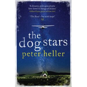 Headline Publishing Group The Dog Stars: The Hope-Filled Story Of A World Changed By Global Catastrophe Headline Publishing Group The Dog Stars: The Hope-Filled Story Of A World Changed By Global Catastrophe