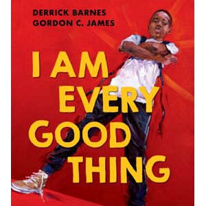 HarperCollins Publishers I Am Every Good Thing HarperCollins Publishers I Am Every Good Thing