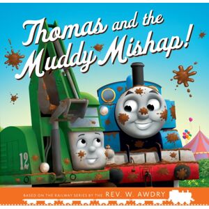 HarperCollins Publishers Thomas & Friends: Thomas And The Muddy Mishap HarperCollins Publishers Thomas & Friends: Thomas And The Muddy Mishap