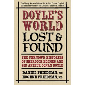 Square One Publishers Doyle'S World - Lost & Found : The Unknown Histories Of Sherlock Holmes And Sir Arthur Conan Doyle Square One Publishers Doyle'S World - Lost & Found : The Unknown Histories Of Sherlock Holmes And Sir Arthur Conan Doyle