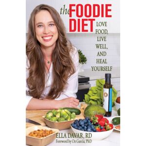 Health Communications The Foodie Diet : Love Food, Live Well, And Heal Yourself Health Communications The Foodie Diet : Love Food, Live Well, And Heal Yourself