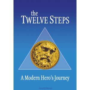 Health Communications The Twelve Steps : A Modern Hero'S Journey Health Communications The Twelve Steps : A Modern Hero'S Journey