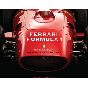 Quarto Publishing Group USA Inc Ferrari Formula 1 Car By Car : Every Race Car Since 1950 Quarto Publishing Group USA Inc Ferrari Formula 1 Car By Car : Every Race Car Since 1950