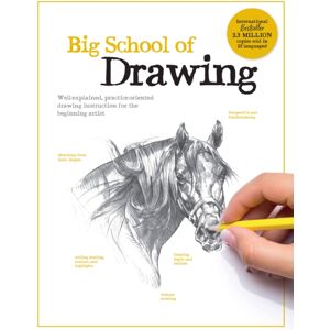 Quarto Publishing Group USA Inc Big School Of Drawing : Well-Explained, Practice-Oriented Drawing Instruction For The Beginning Artist Volume 1 Quarto Publishing Group USA Inc Big School Of Drawing : Well-Explained, Practice-Oriented Drawing Instruction For The Beginning Artist Volume 1