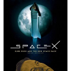 Quarto Publishing Group USA Inc Spacex : Elon Musk And The Final Frontier Quarto Publishing Group USA Inc Spacex : Elon Musk And The Final Frontier