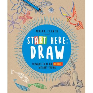Quarto Pub Group USA Draw : 50 Ways To Be An Artist Without Trying Quarto Pub Group USA Draw : 50 Ways To Be An Artist Without Trying