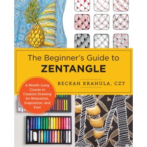 New Shoe Press The Beginner'S Guide To Zentangle : A Month-Long Course In Creative Drawing For Relaxation, Inspiration, And Fun! New Shoe Press The Beginner'S Guide To Zentangle : A Month-Long Course In Creative Drawing For Relaxation, Inspiration, And Fun!